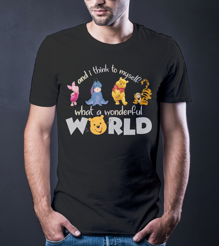 Winnie The Pooh Eeyore Tigger Piglet And I Think To Myself What A Wonderful World T-Shirt
