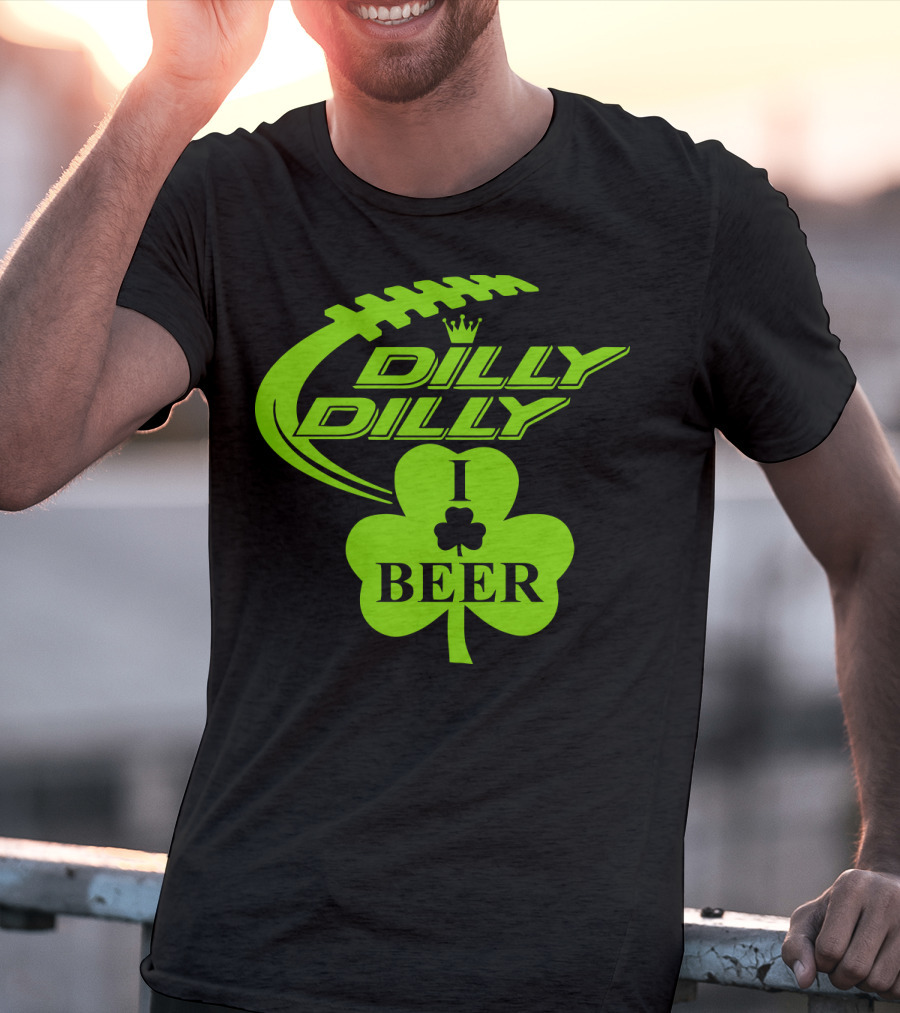 Dilly Dilly I Shamrock Beer Football St Patricks Day T-Shirt