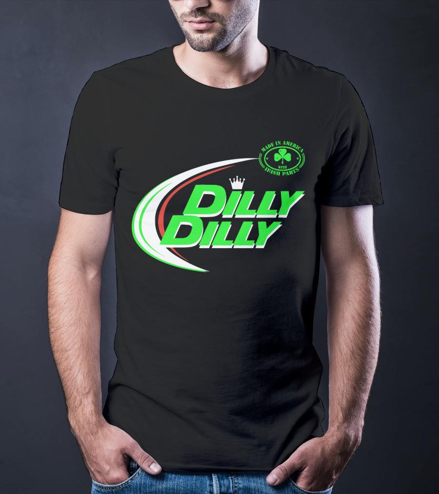 Dilly Dilly Made In America With Irish Parts Shamrock Crown T-Shirt