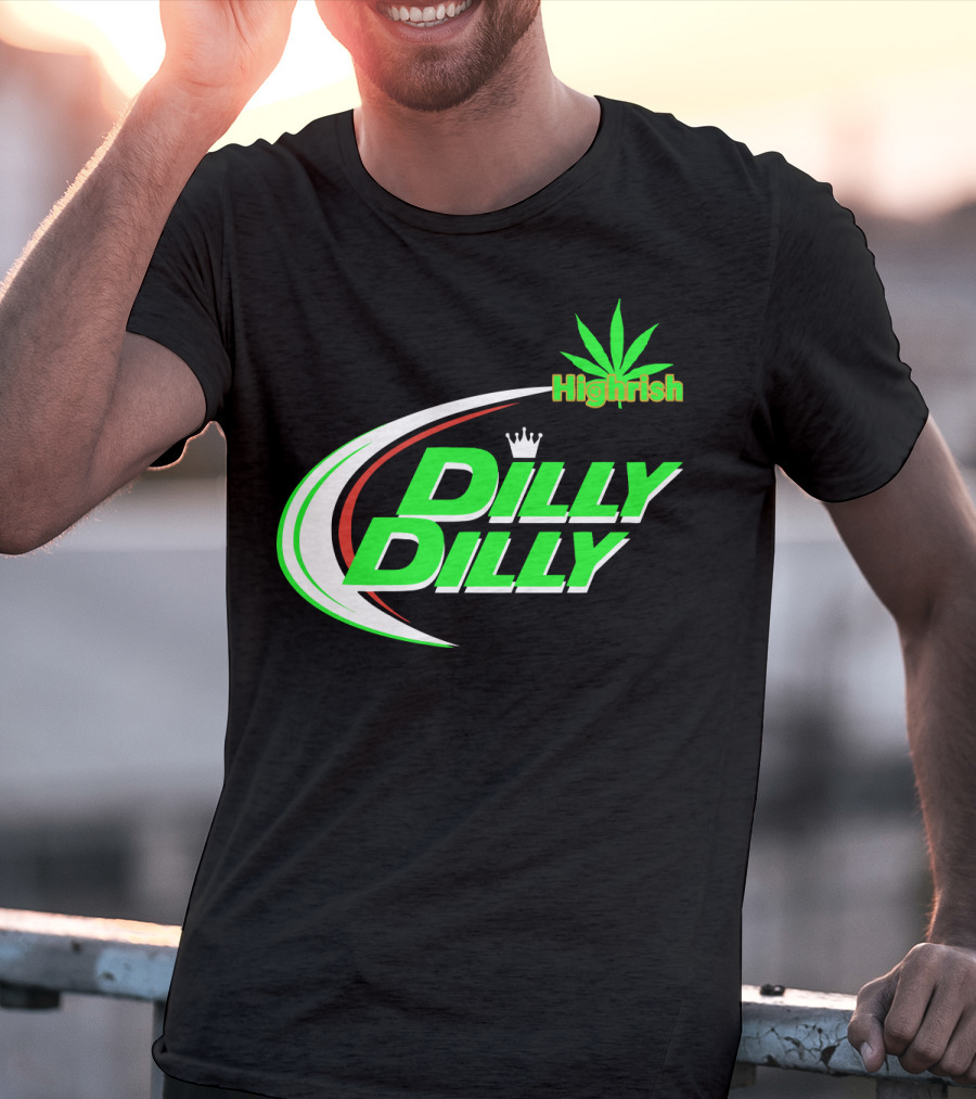 Dilly Dilly Highrish St Patrick's Day Irish Cannabis Leaf T-Shirt