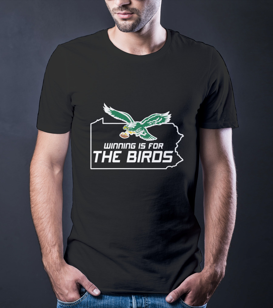Philadelphia Eagles Winning Is For The Birds Pennsylvania State Outline Green Eagle T-Shirt
