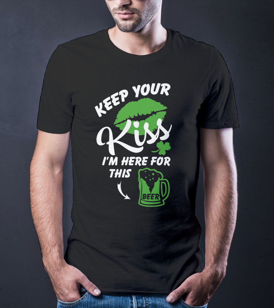 Keep Your Kiss I'm Here For Beer St. Patrick's Day Shamrock Lips T-Shirt