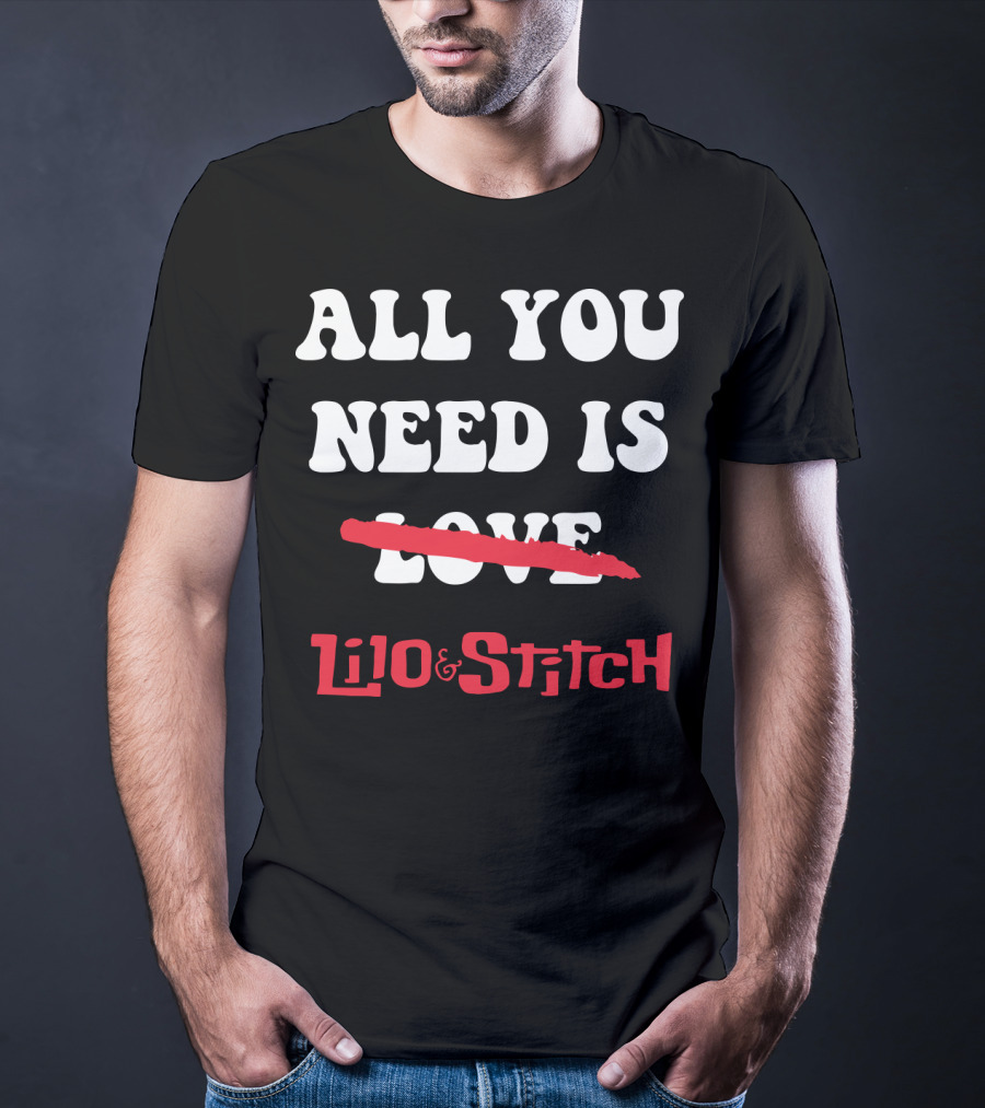 All You Need Is Lilo And Stitch Love Crossed Out Text T-Shirt
