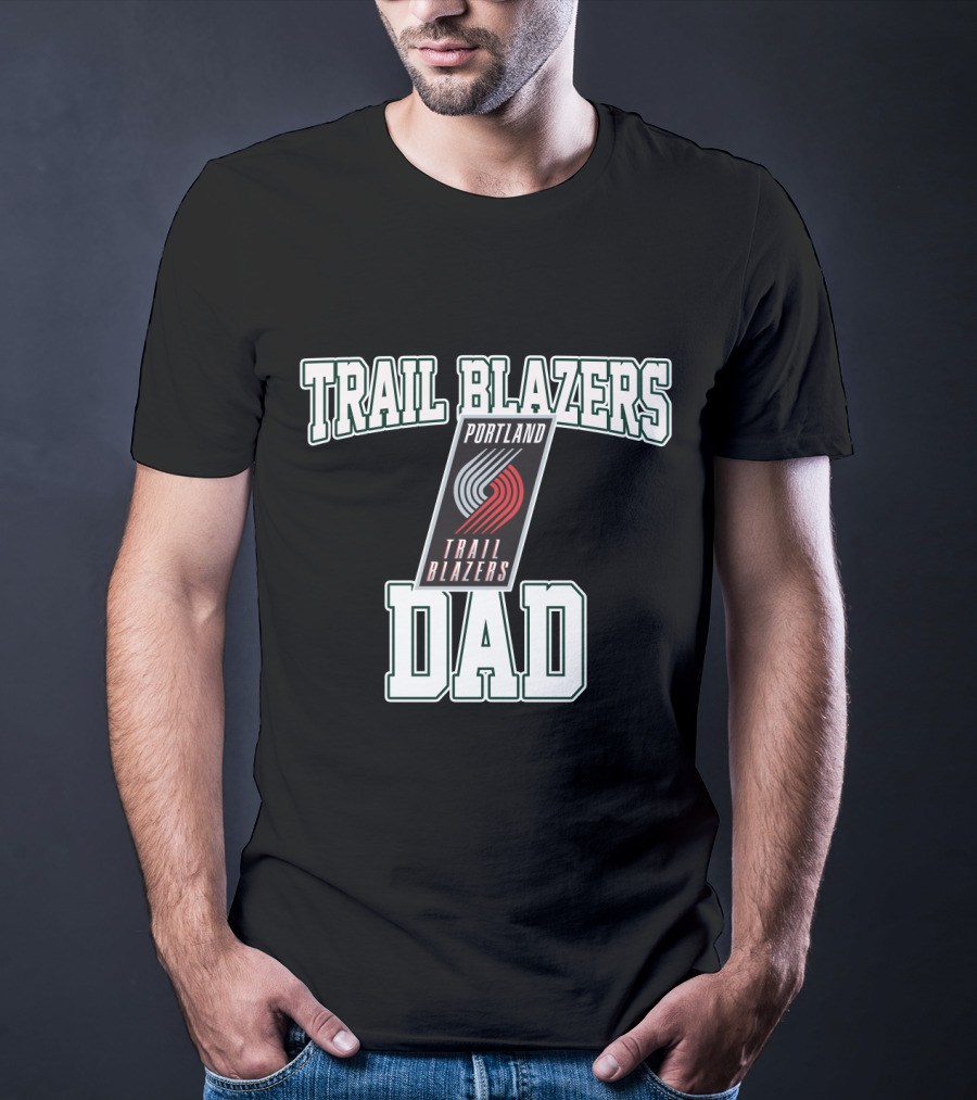 Trail Blazers Portland Dad Fathers Day T-Shirt