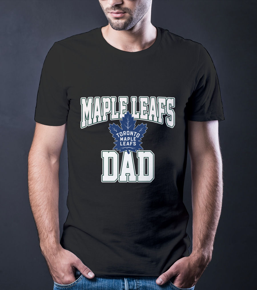 Maple Leafs Dad Toronto Maple Leafs Hockey Maple Leafs T-Shirt