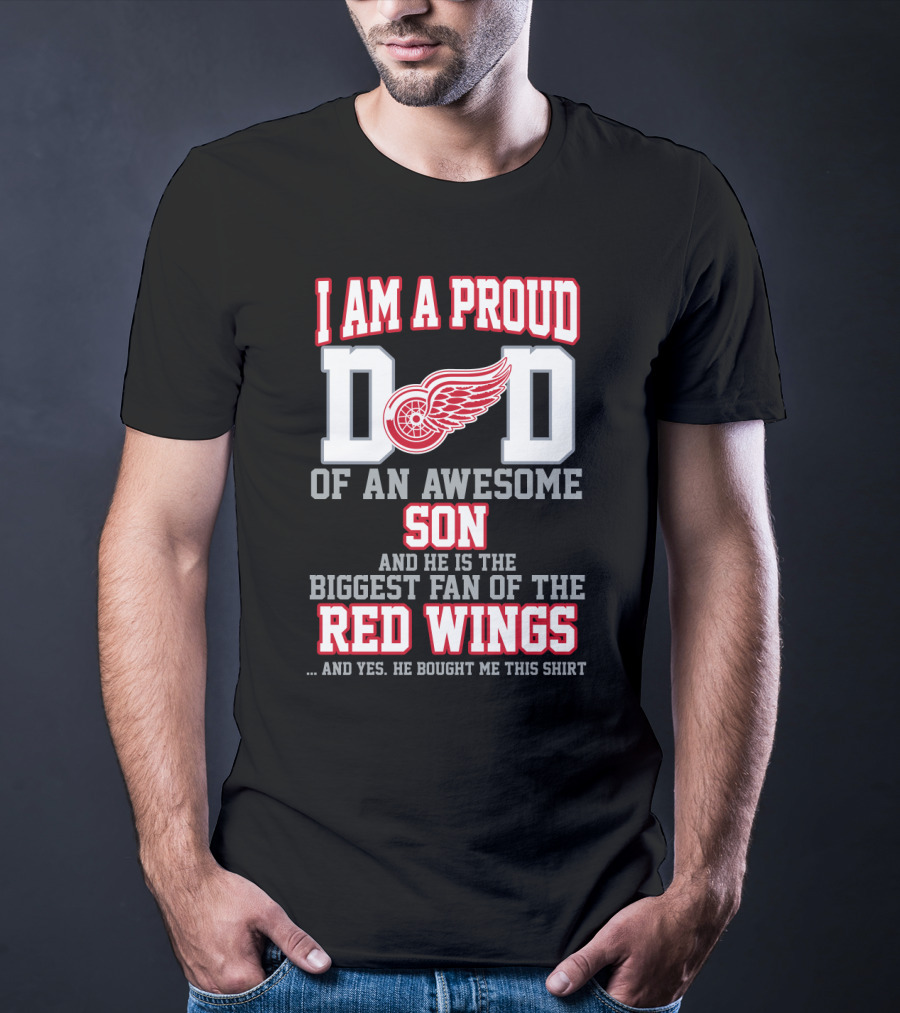 Proud Dad Of Awesome Son Biggest Fan Of Detroit Red Wings T-Shirt