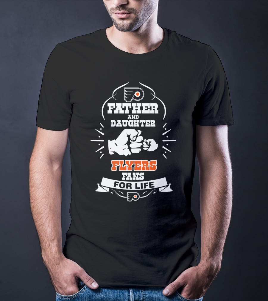 Father And Daughter Flyers Fans For Life Philadelphia Flyers T-Shirt