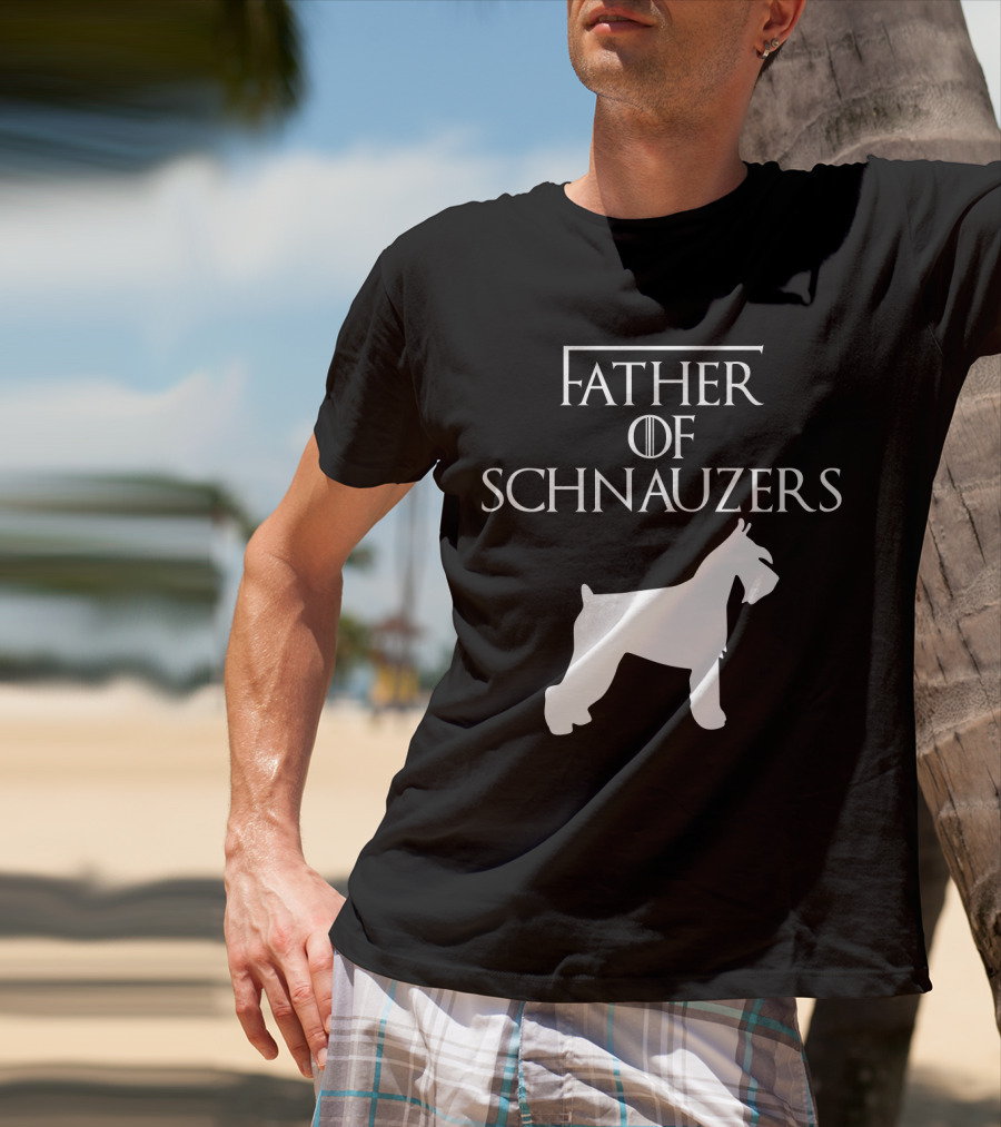Father Of Schnauzers Game Of Thrones Style T-Shirt