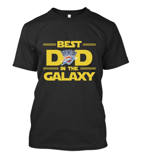 Best Dad In The Galaxy Oklahoma City Thunder Okc T-Shirt