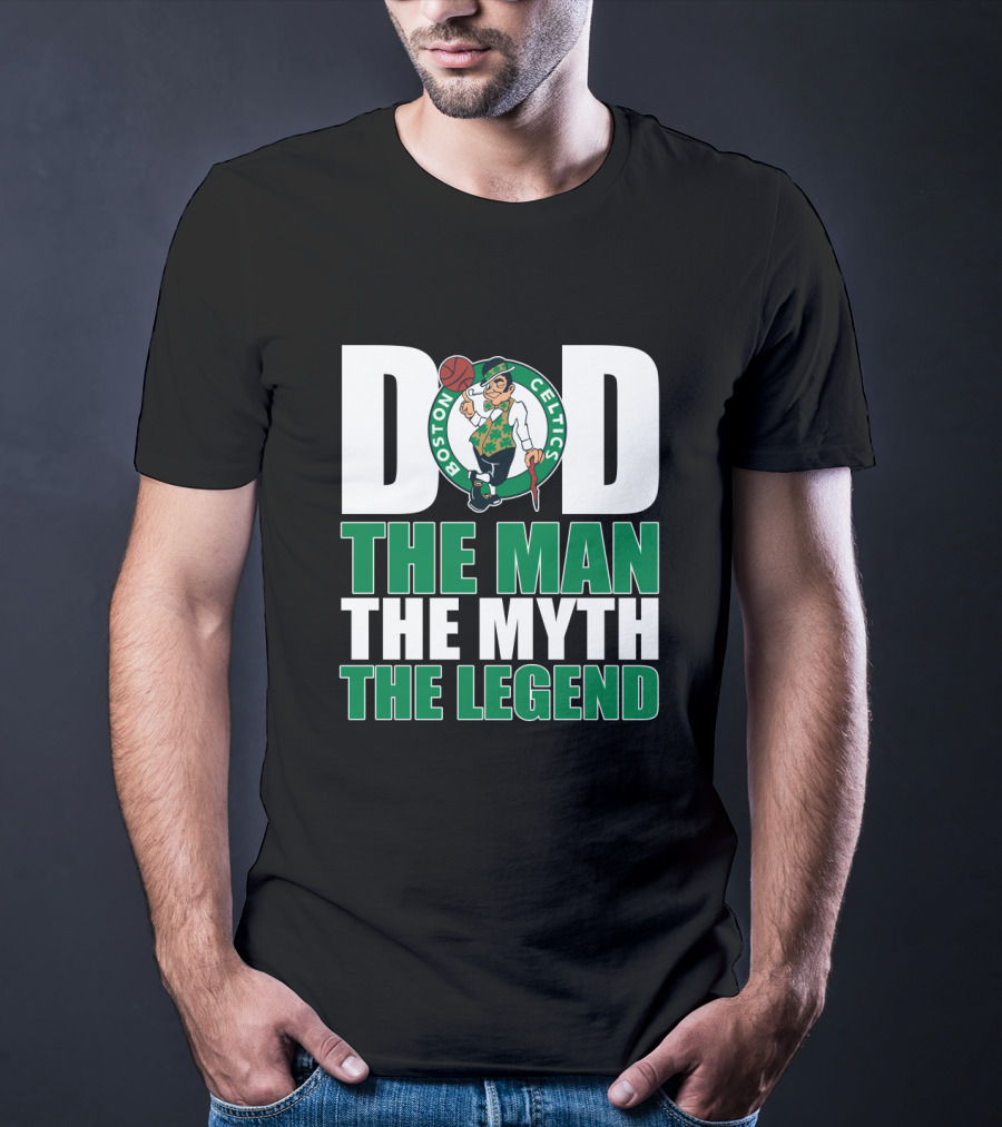 Boston Celtics Dad The Man The Myth The Legend T-Shirt