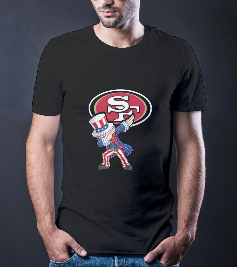 Uncle Sam Dabbing San Francisco 49ers 4Th July Sf T-Shirt
