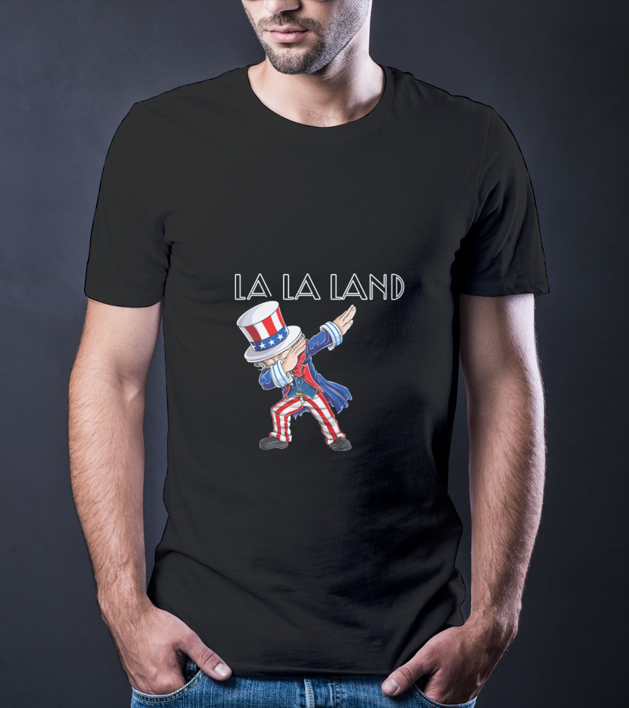 La La Land Uncle Sam Dabbing 4Th July Usa T-Shirt