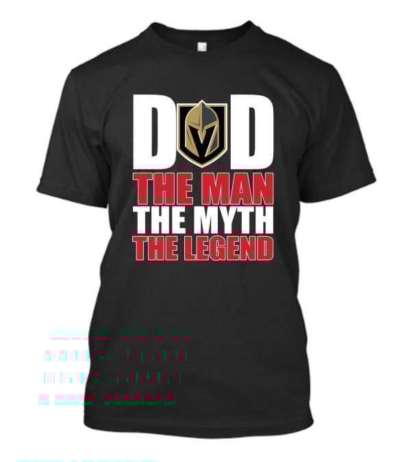 Vegas Golden Knights Dad The Man The Myth The Legend T-Shirt