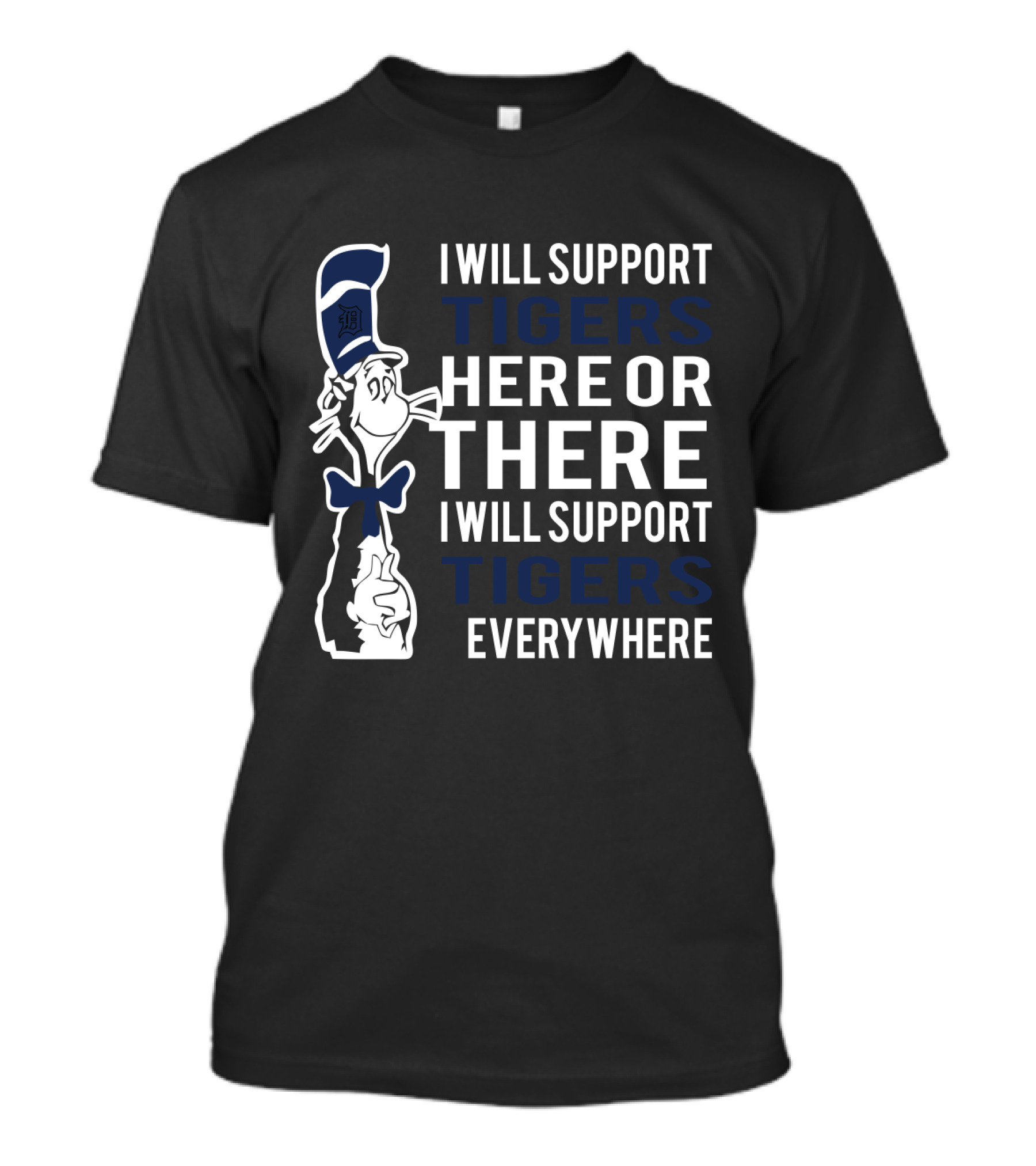 I Will Support Tigers Everywhere Dr Seuss Cat And Detroit Fans T-Shirt