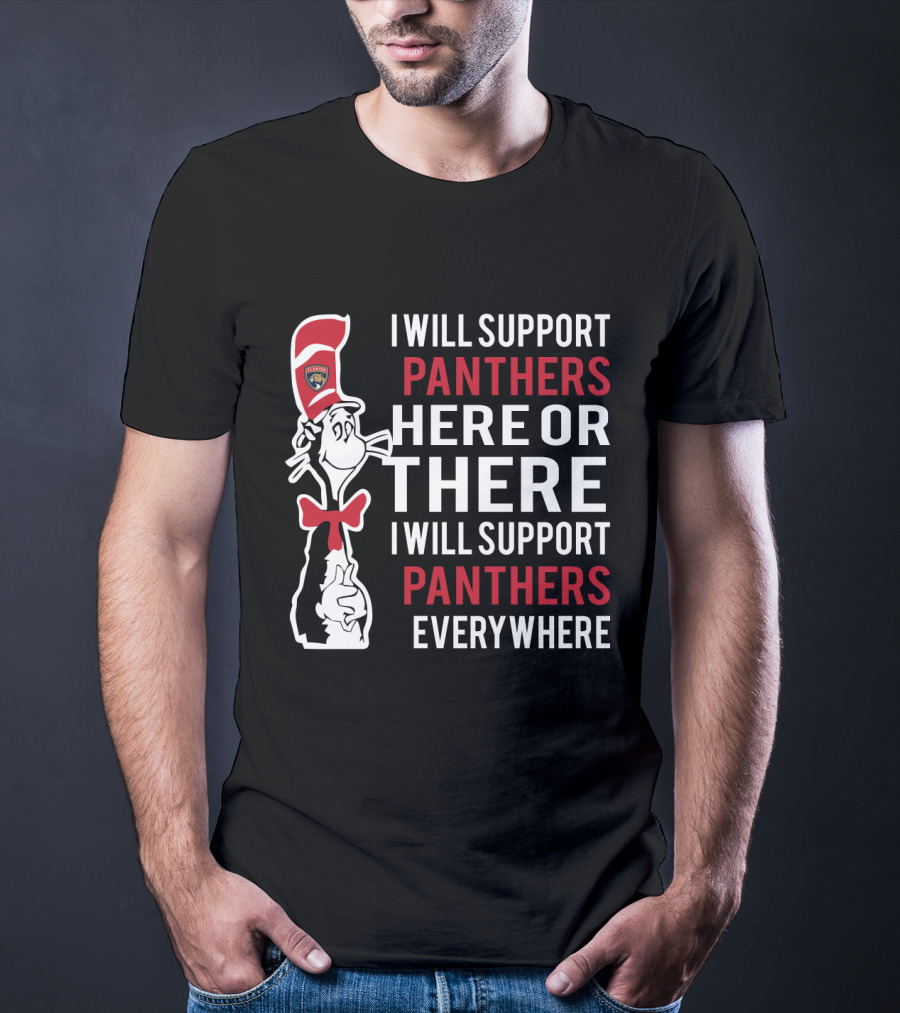Dr Seuss Cat In The Hat Florida Panthers Support Everywhere T-Shirt