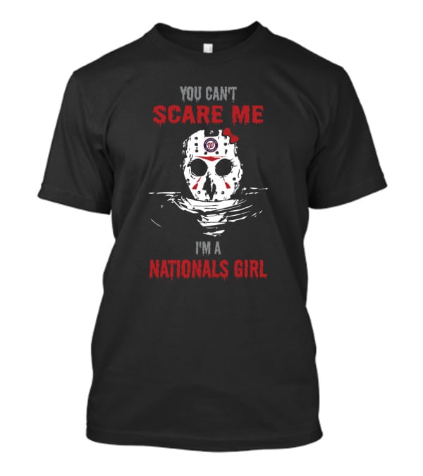 You Can't Scare Me I'm A Nationals Girl Jason Voorhees Baseball Mask T-Shirt