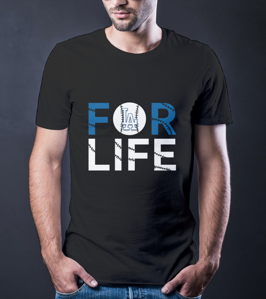 Los Angeles Dodgers LA Baseball For Life T-Shirt