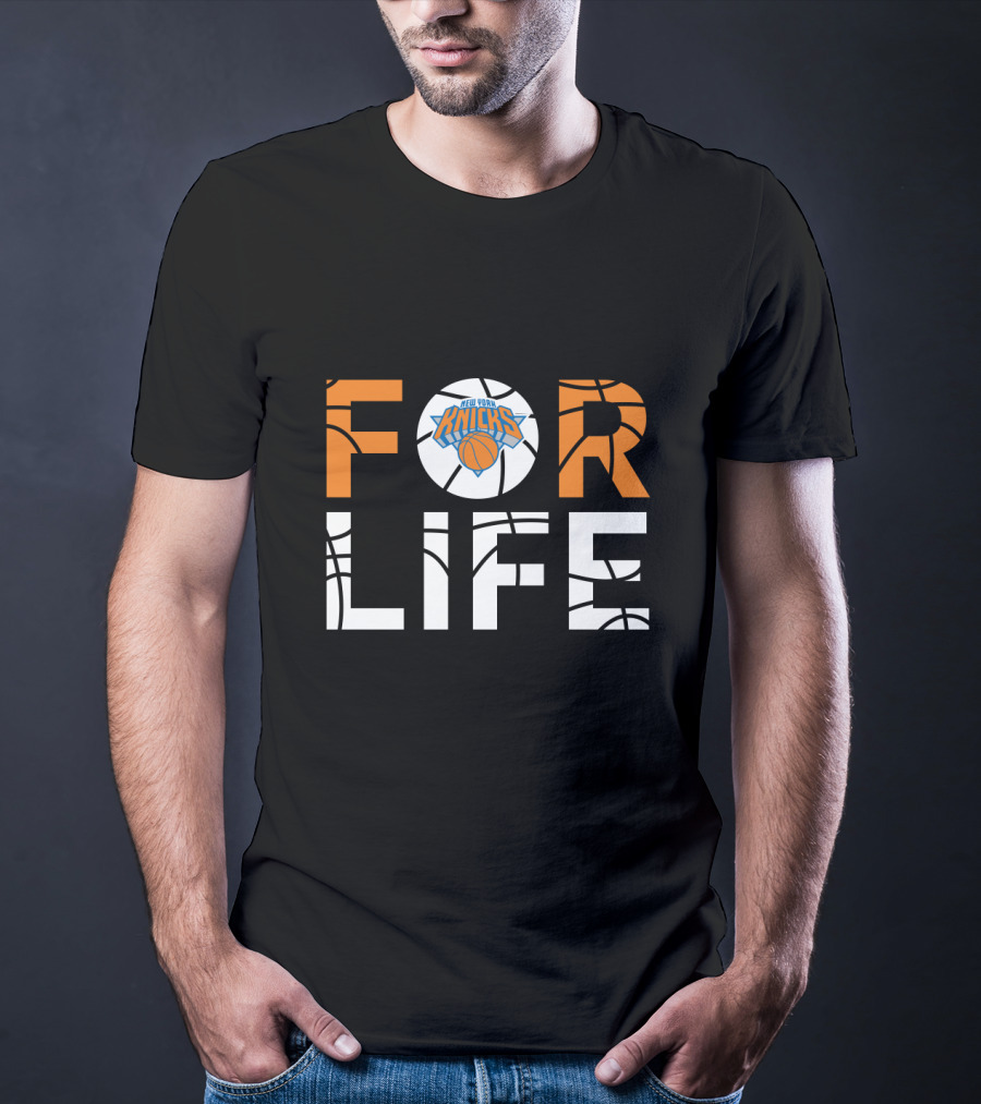New York Knicks Basketball For Life Fans T-Shirt