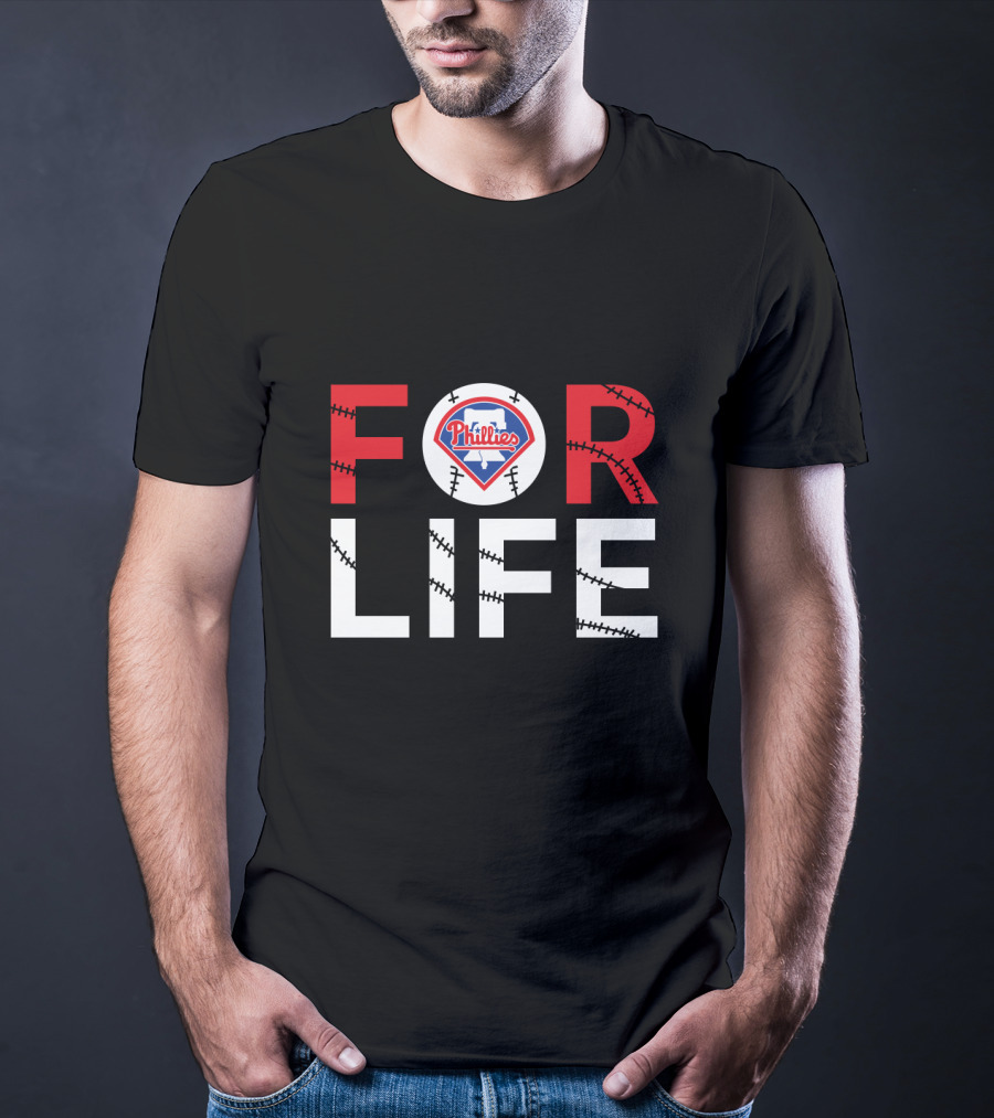 Philadelphia Phillies Baseball For Life Fan Loyalty T-Shirt