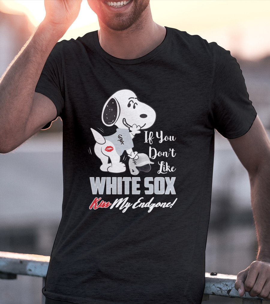 Snoopy White Sox If You Don't Like White Sox Kiss My Endzone T-Shirt