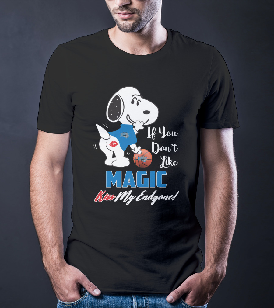 If You Don't Like Magic Kiss My Endzone Snoopy Orlando Magic T-Shirt