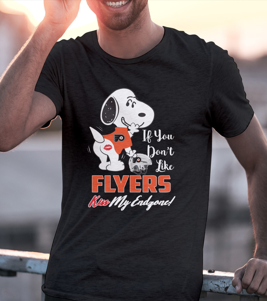 If You Don't Like Flyers Kiss My Endzone Snoopy Philadelphia Flyers T-Shirt