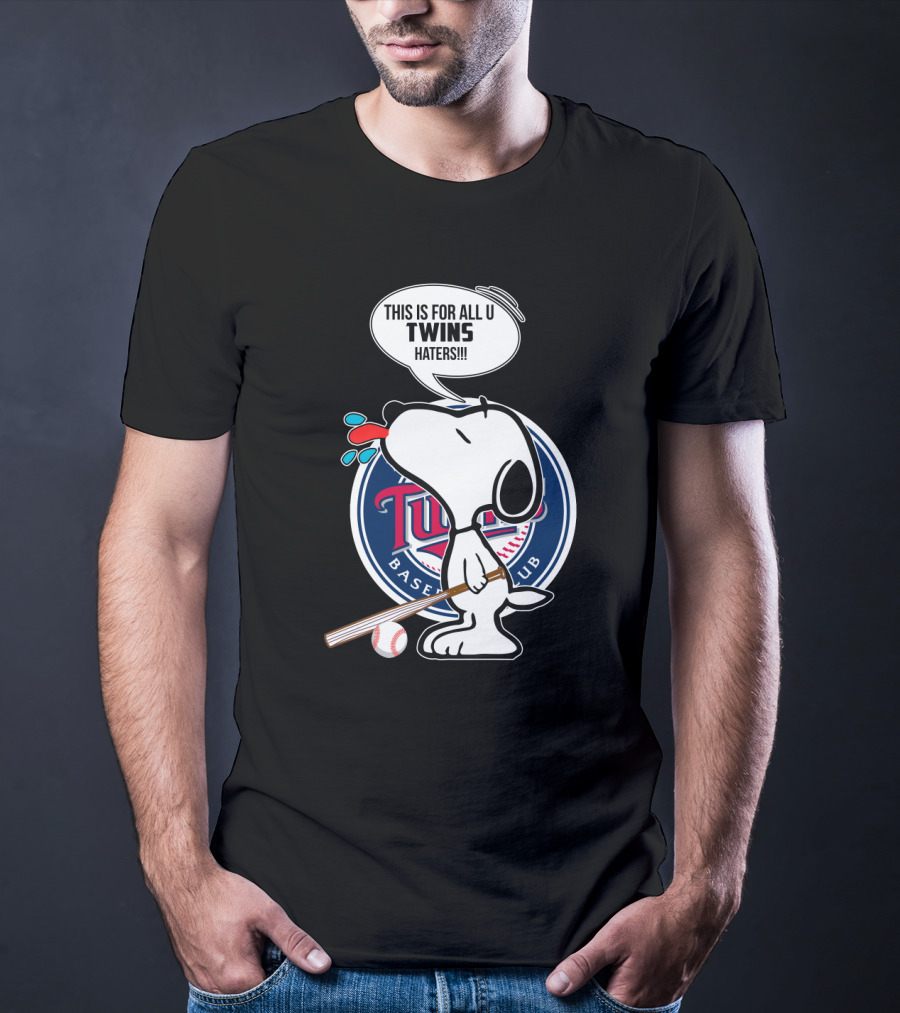 Snoopy This Is For All U Twins Haters Baseball Club T-Shirt