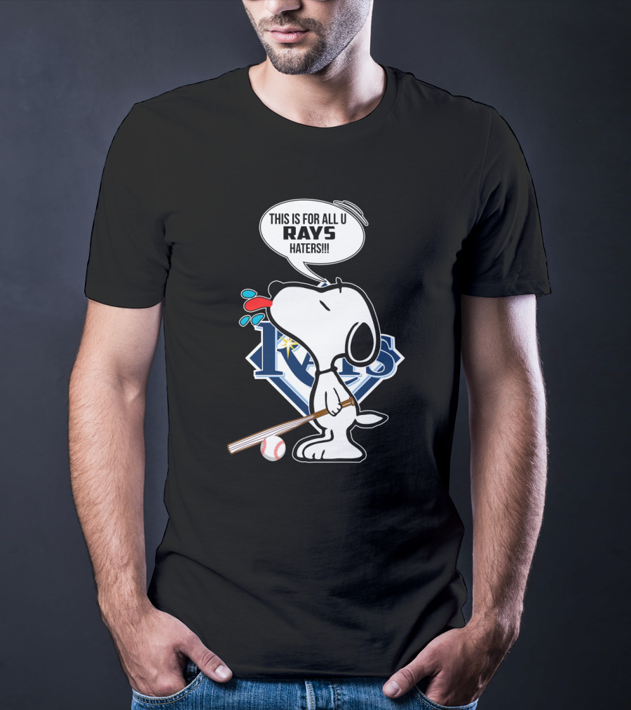 This Is For All U Rays Haters Snoopy Tampa Bay Rays T-Shirt