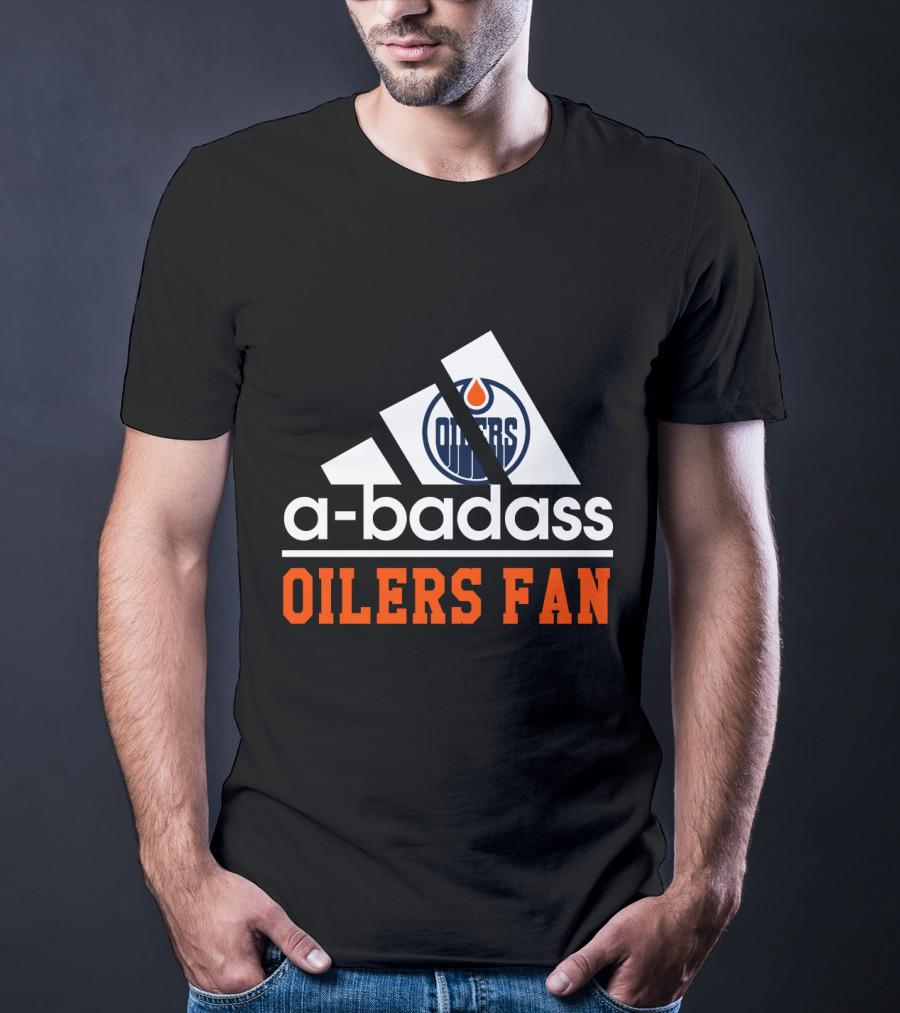 Edmonton Oilers A-Badass Oilers Fan T-Shirt