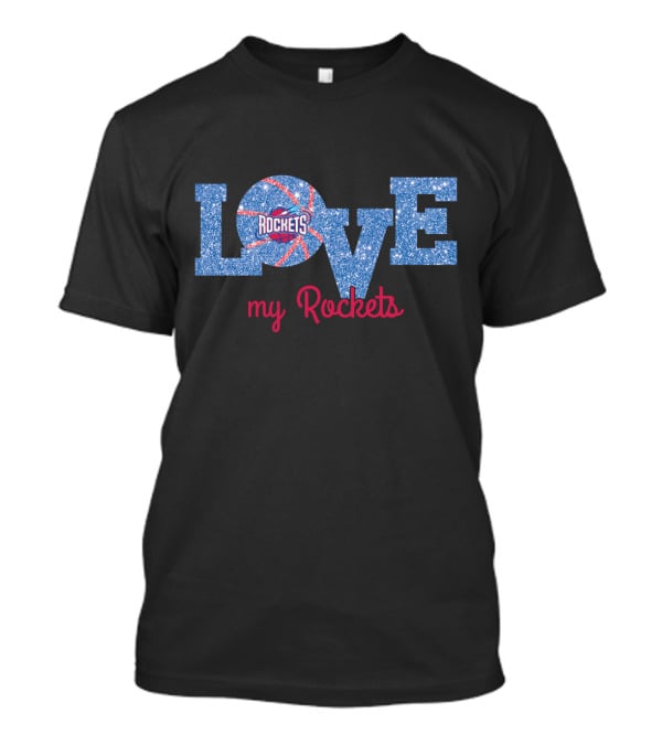 Love My Rockets Basketball Sports Fan T-Shirt