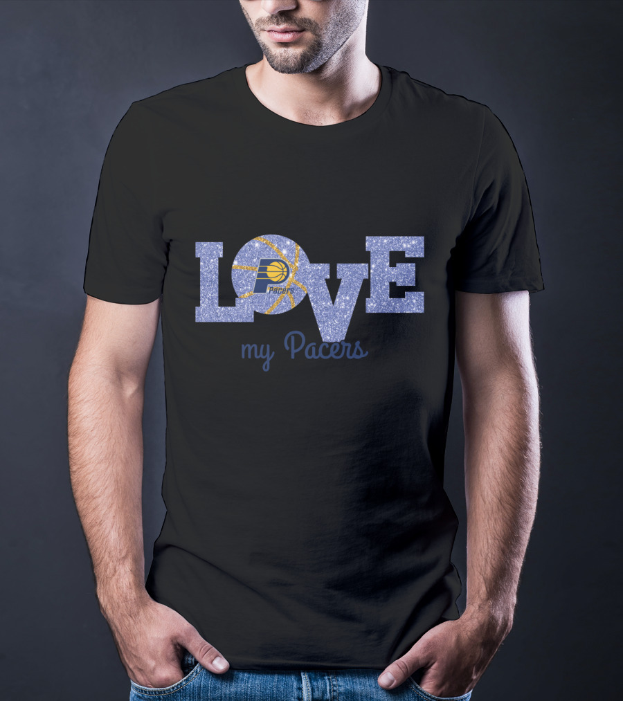 Love My Pacers Indiana Pacers Fans T-Shirt