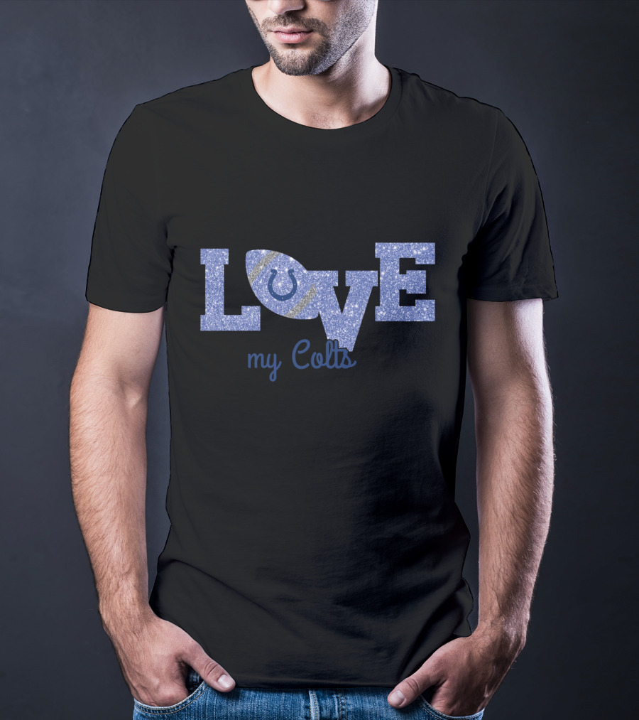 Love My Colts Indianapolis Fans T-Shirt
