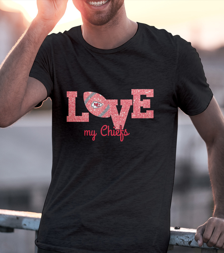 Love My Chiefs Kansas City Chiefs Football Fan Pride T-Shirt