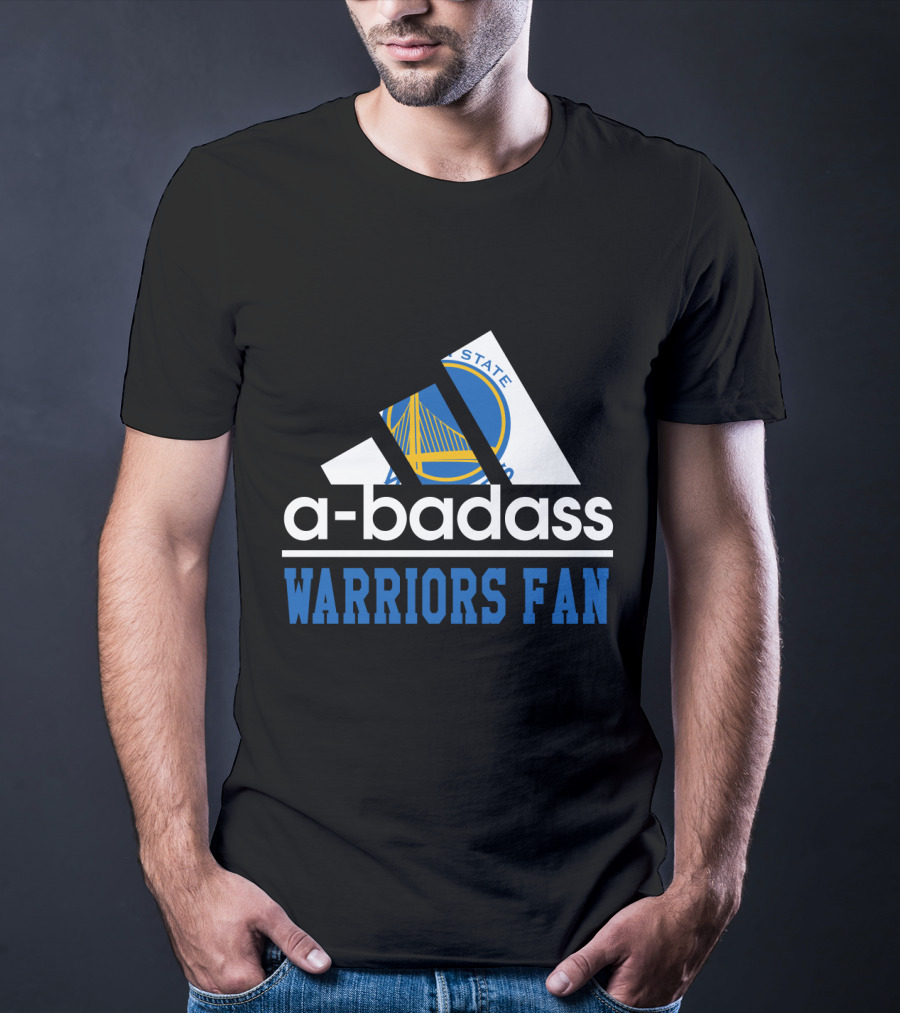 Golden State Warriors A-Badass Warriors Fan T-Shirt