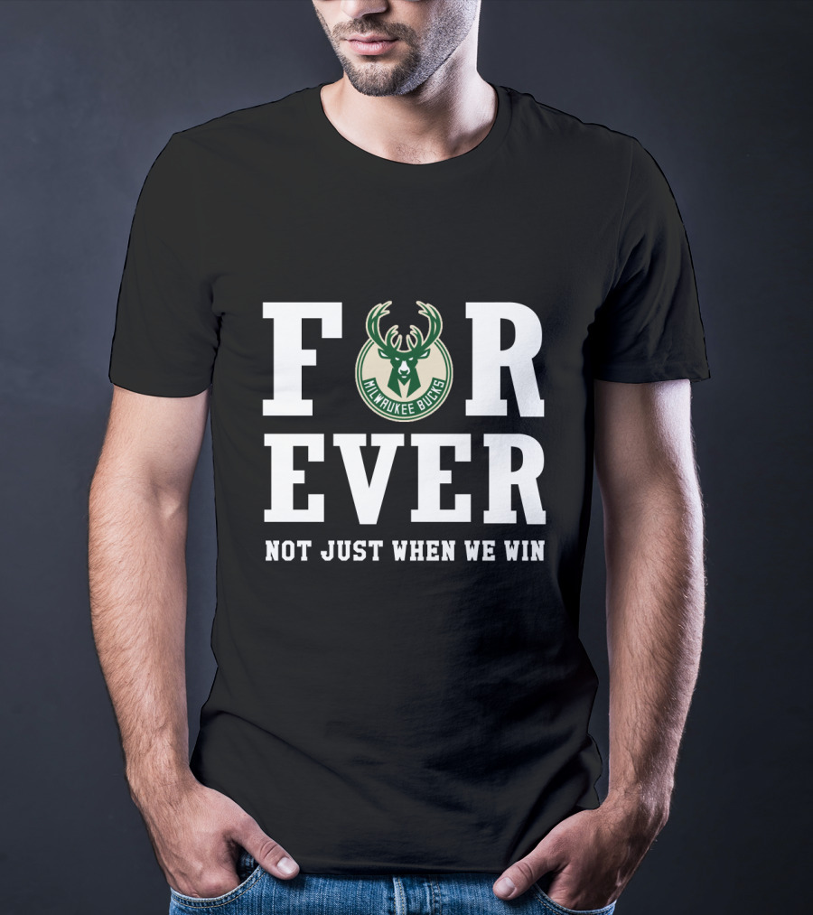 Milwaukee Bucks Forever Not Just When We Win T-Shirt