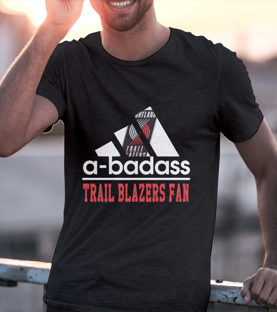 Portland Trail A-Badass Trail Blazers Fan T-Shirt