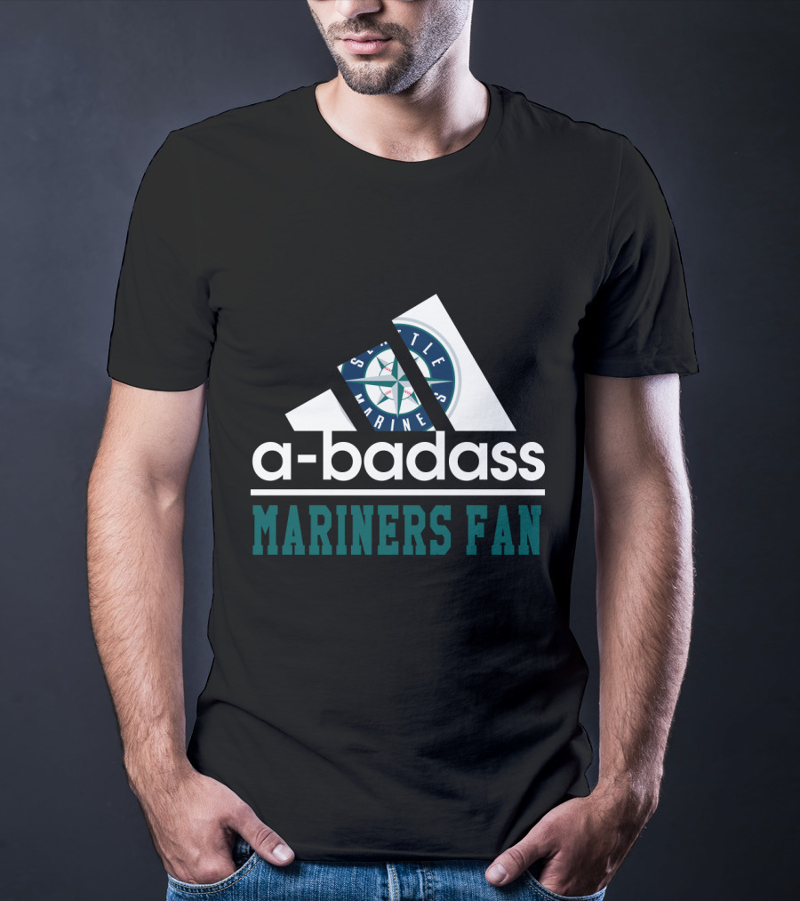 Seattle Mariners Fan A-Badass T-Shirt