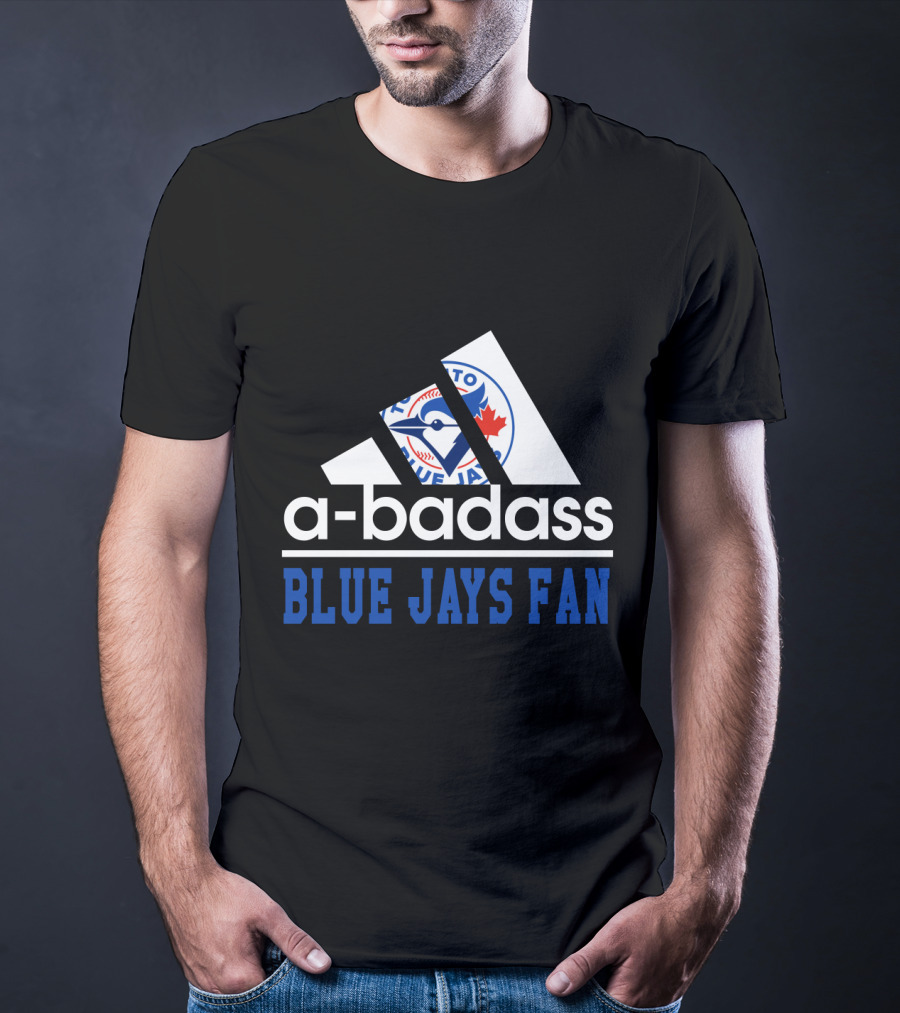 Toronto Blue Jays A-Badass Fan T-Shirt