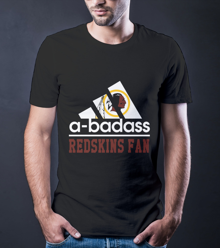 A-Badass Redskins Fan T-Shirt