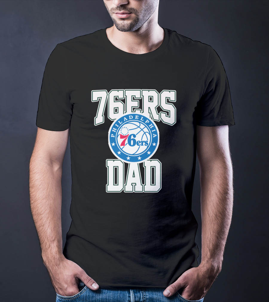 76ers Dad Philadelphia 76ers Father's Day T-Shirt