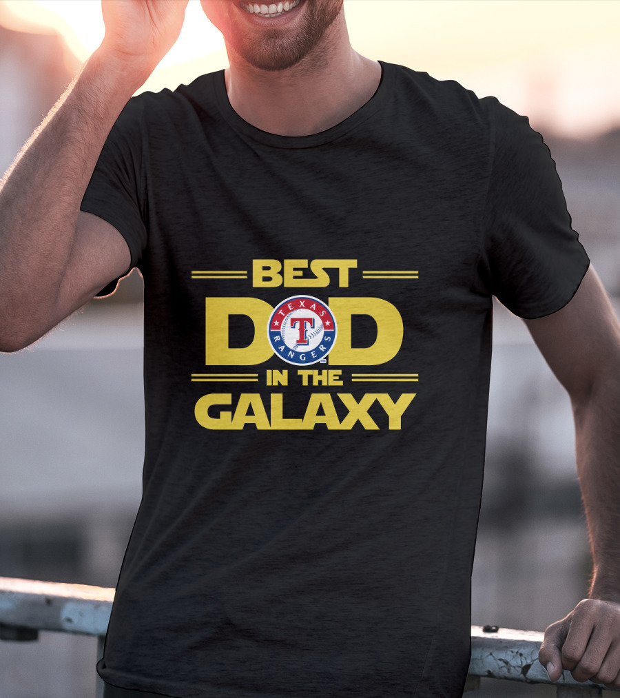 Best Dad In The Galaxy Texas Rangers MLB Fan Gear T-Shirt