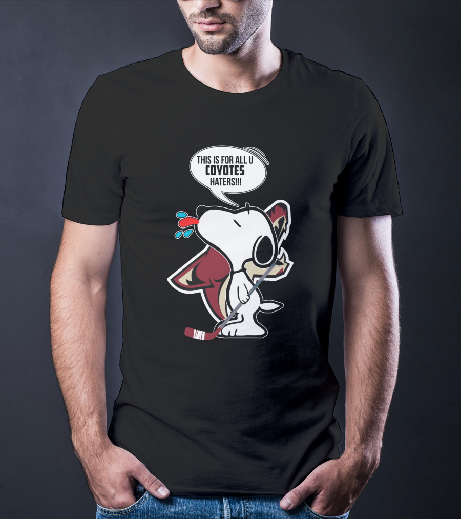 Snoopy Arizona Coyotes Fans For All U Coyotes Haters T-Shirt