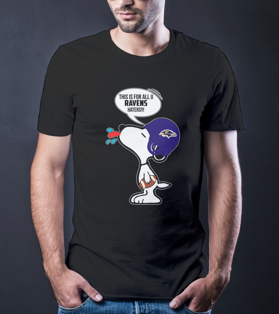 Snoopy Ravens Helmet This Is For All U Ravens Haters T-Shirt