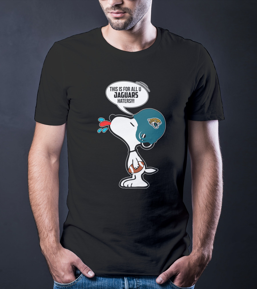 Snoopy This Is For All U Jaguars Haters Jacksonville Jaguars Fans T-Shirt