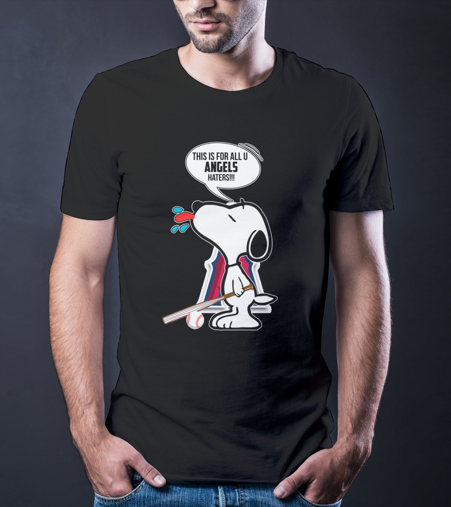 Snoopy With Bat Speaks For Los Angeles Angels Baseball Fans Haters T-Shirt