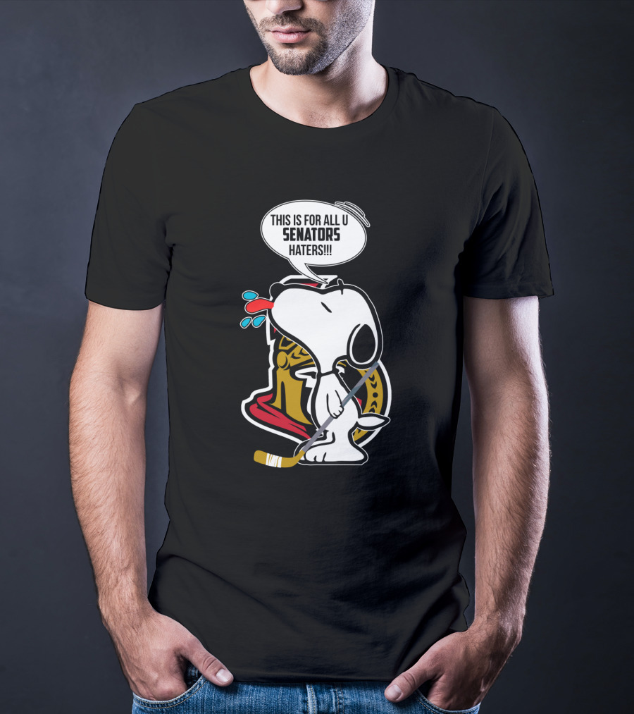 Snoopy With Ottawa Senators Logo This Is For All U Senators Haters Cartoon Hockey T-Shirt