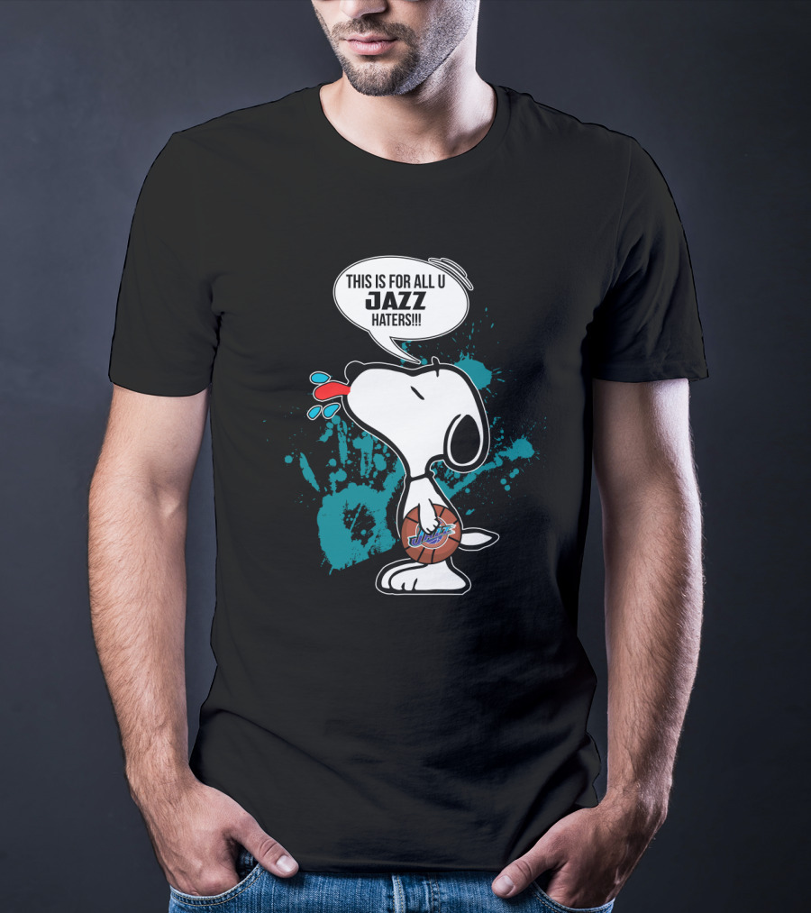 Snoopy This Is For All You Jazz Haters Utah Basketball Fan Statement T-Shirt