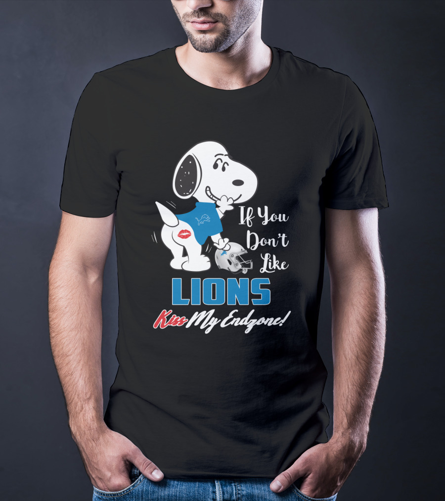 If You Don't Like Lions Kiss My Endzone Snoopy And Detroit Lions For Fans T-Shirt