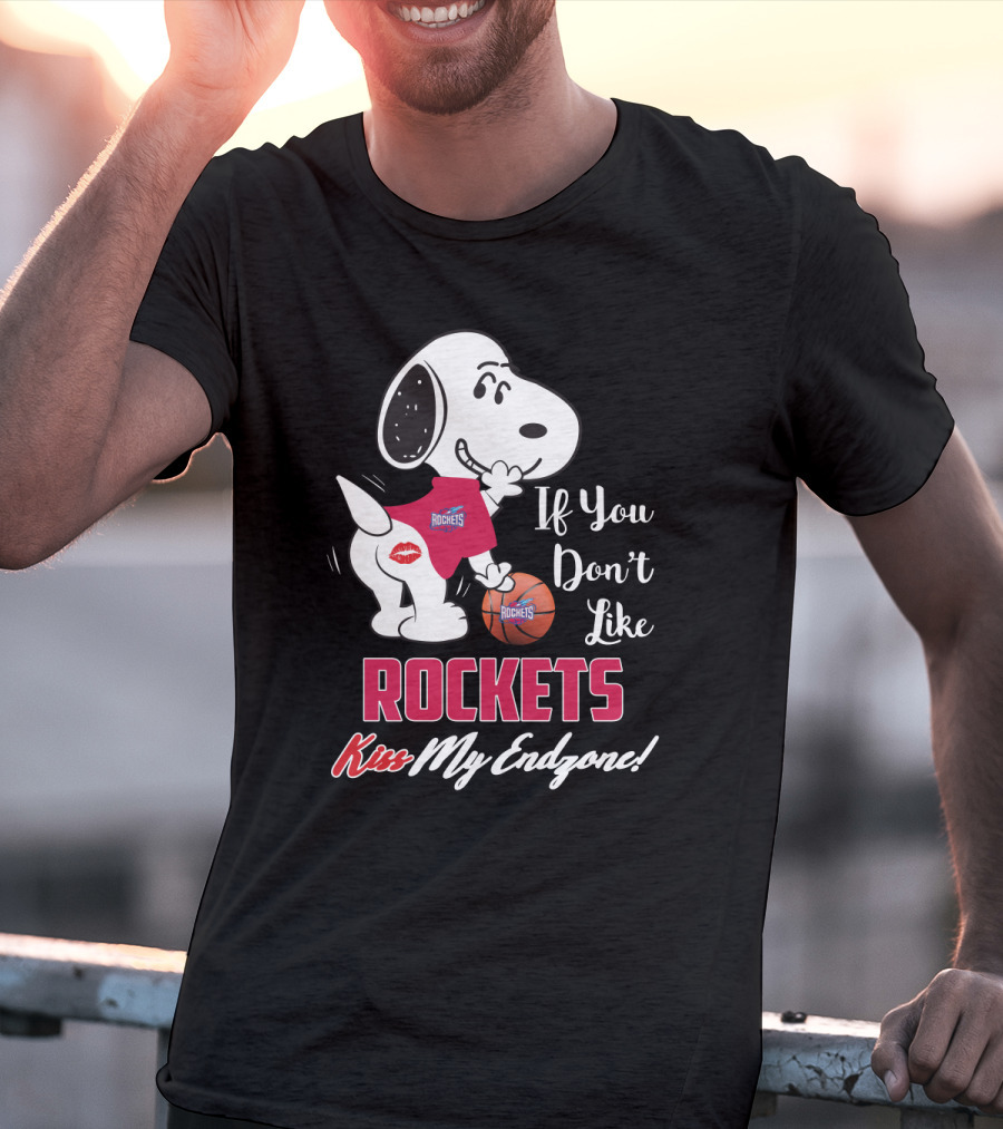 Snoopy If You Don't Like Rockets Kiss My Endzone Houston Rockets Fans T-Shirt