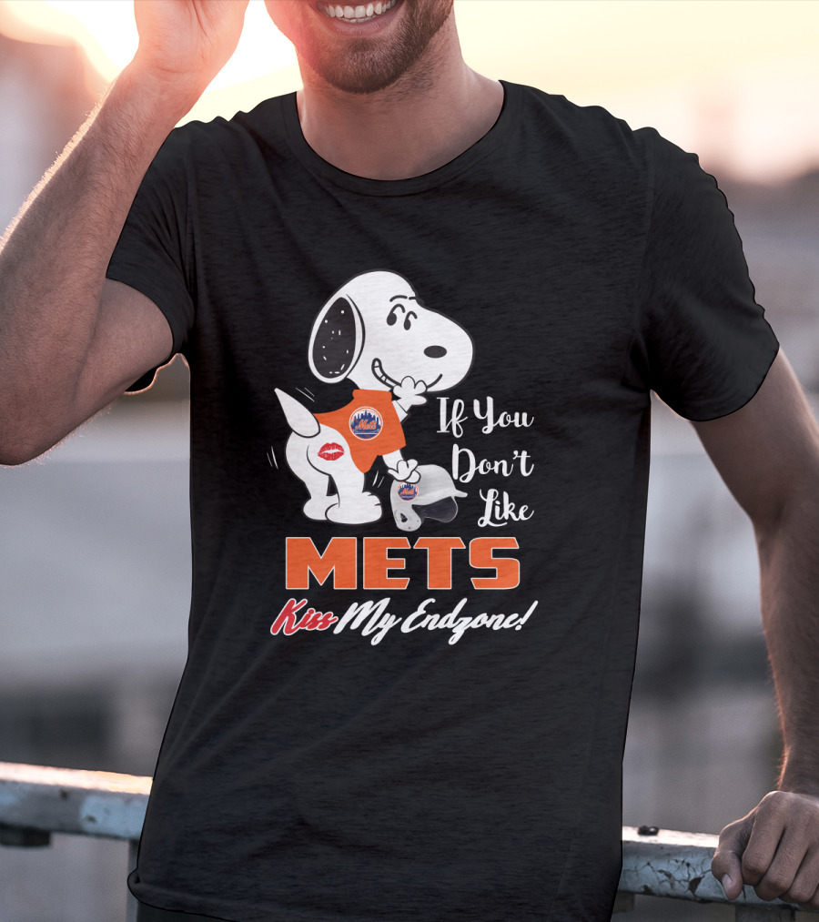 Snoopy New York Mets If You Don't Like Mets Kiss My Endzone T-Shirt